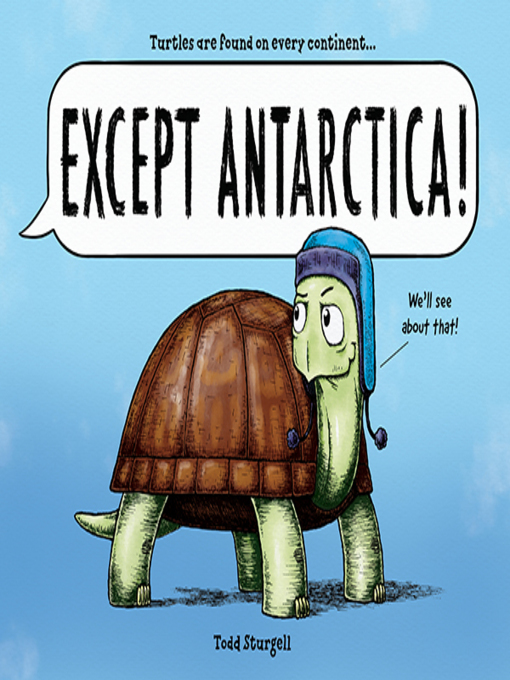 Title details for Except Antarctica by Todd Sturgell - Available